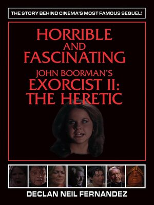 cover image of Horrible and Fascinating – John Boorman's Exorcist II